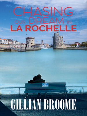 cover image of Chasing Our Dream in La Rochelle